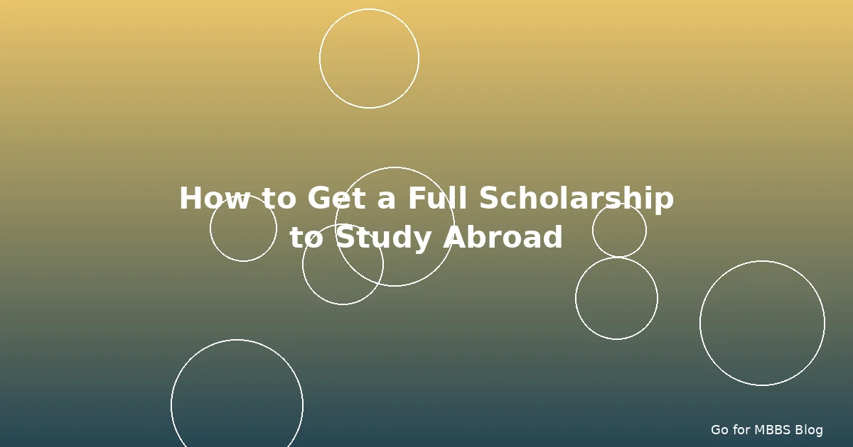 How to Get a Full Scholarship to Study Abroad