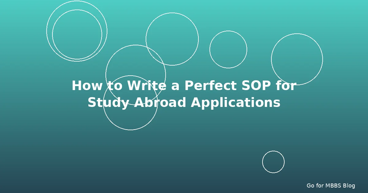 How to Write a Perfect SOP for Study Abroad Applications
